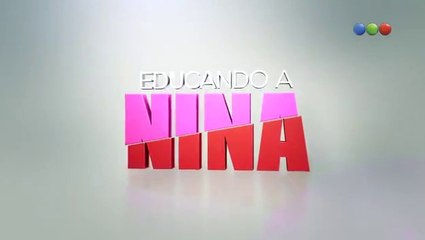 Educando a Nina HD - Capítulo 56 completo