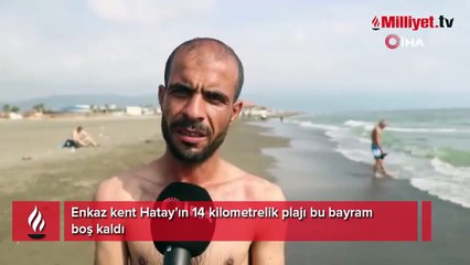 Enkaz kent Hatay'ın 14 kilometrelik plajı bu bayram boş kaldı