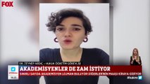 Akademisyenler de zam istiyor, Hukuk Öğretim Görevlisi Dr. Zeynep Ardıç: Zam istemek bir mecburiyet haline geldi
