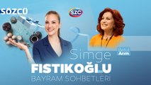 Simge Fıstıkoğlu ile Bayram Sohbetleri | Konuk: Betül Arım