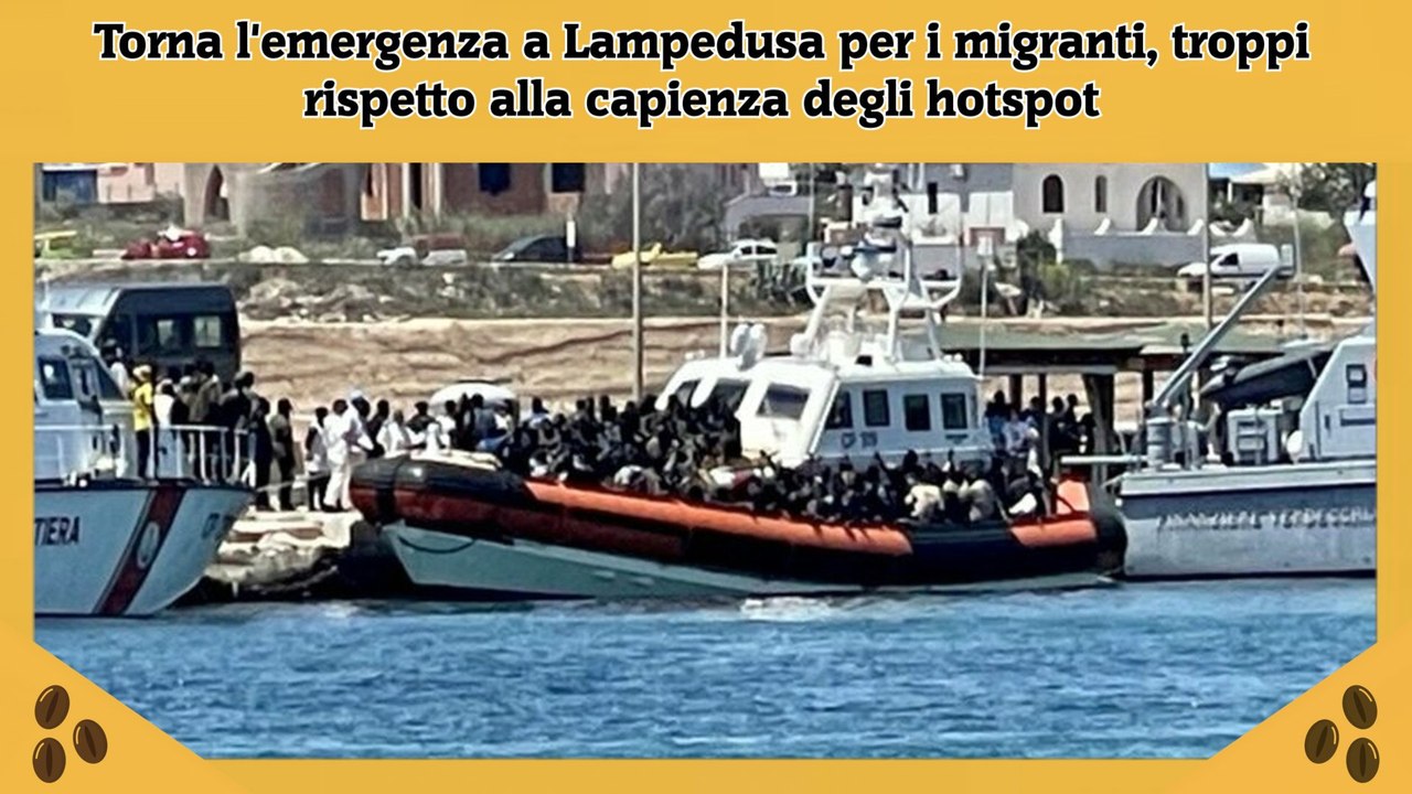 Torna l'emergenza a Lampedusa per i migranti, troppi rispetto alla capienza degli hotspot