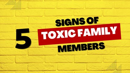 5 Warning Signs You're Dealing with Toxic Family Members 🚩