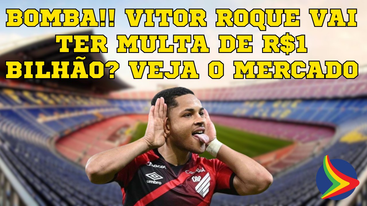 VITOR ROQUE no BARCELONA e FIRMINO no AL-AHLI; Veja as movimentações no MERCADO da BOLA