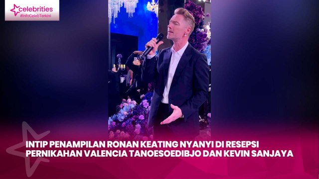 Intip Penampilan Ronan Keating Nyanyi di Resepsi Pernikahan Valencia Tanoesoedibjo dan Kevin Sanjaya