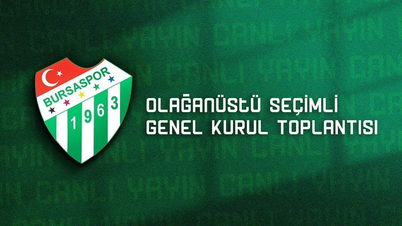 Bursaspor Olağanüstü Seçimli Genel Kurul Toplantısı