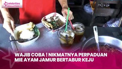 Wajib Coba ! Nikmatnya Perpaduan Mie Ayam Jamur Bertabur Keju
