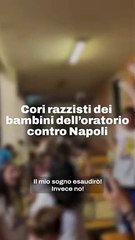 Il video dei cori razzisti dei bambini dell?oratorio contro i napoletani: ?Vesuvio erutta, Napoli distrutta?