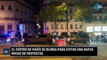 El centro de París se blinda para evitar una nueva noche de protestas