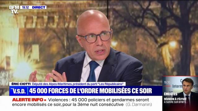 Manifestations et violences après la mort de Nahel: Ce que j'appelle de mes vœux, c'est la réponse pénale la plus adaptée , affirme Éric Ciotti