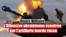 Des armes lourdes russes détruisent les défenses des bastions ukrainiens