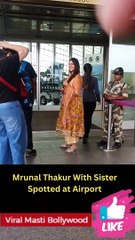 Mrunal Thakur With Sister Spotted at Airport