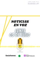 RESUMEN DE NOTICIAS | LUNES 03 JULIO 2023
