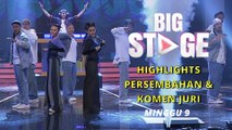 Minggu 9 | Highlights & Komen Juri Persembahan Big Stage Musim ke-5