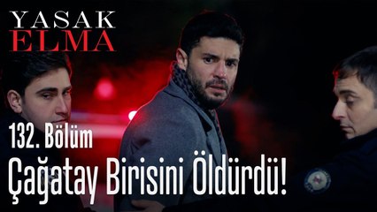 Çağatay birisini öldürdü! - Yasak Elma 132. Bölüm