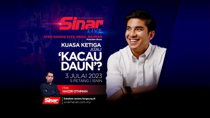[SINAR LIVE] Kuasa ketiga atau 'kacau daun'?