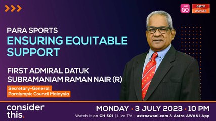 Consider This: Sports Development - Behind Malaysian Para-Athletes’ Success