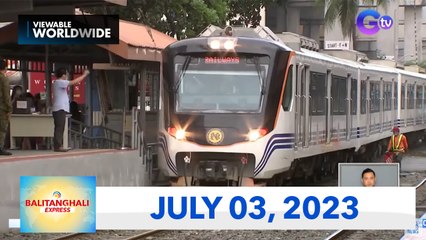 Balitanghali Express: July 3, 2023