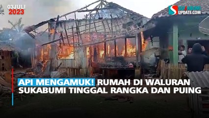 Api Mengamuk! Rumah di Waluran Sukabumi Tinggal Rangka dan Puing