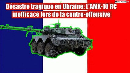 Désastre tragique en Ukraine: L'AMX-10 RC inefficace lors de la contre-offensive