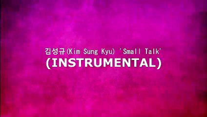 김성규(Kim Sung Kyu) 'Small Talk' (INSTRUMENTAL)