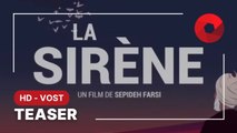 LA SIRÈNE de Sepideh Farsi : teaser [HD-VOST] | 28 juin 2023 en salle