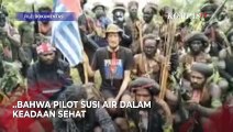 Satgas Damai Cartenz Soal Ancaman Pembunuhan Pilot Susi Air: Ada Kelompok Lain Cari Momentum!