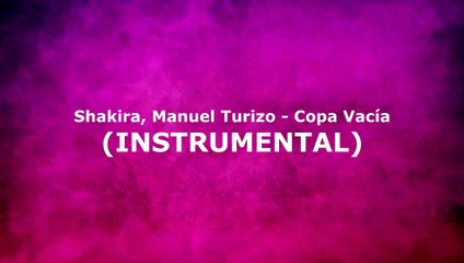 Shakira, Manuel Turizo - Copa Vacía (INSTRUMENTAL)