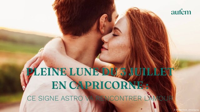 Pleine lune du 3 juillet en Capricorne : ce signe astro va rencontrer l'amour