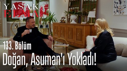 Doğan, Asuman'ı yokladı! - Yasak Elma 133. Bölüm