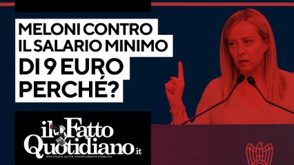 Скачать видео: Meloni contro il salario minimo di 9 euro l’ora. Perché?