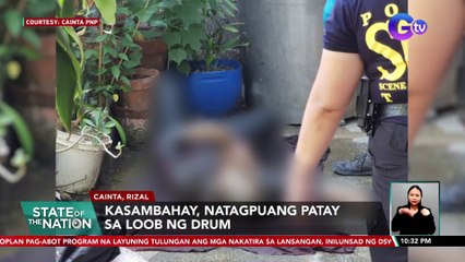 Kasambahay, natagpuang patay sa loob ng drum | SONA