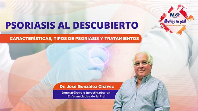 Psoriasis al descubierto: características, tipos y tratamientos | #ProtegeTuPiel