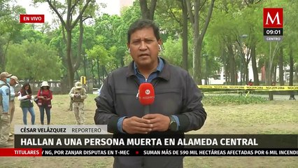 Hallan cuerpo en Alameda Central de la CdMx, se investiga si murió por hipotermia