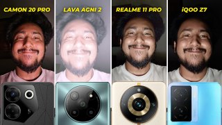 Tecno Camon 20 Pro vs Lava Agni 2 vs Realme 11 pro vs iQOO Z7 Camera Test