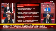 Yeni maaşlar ne kadar olacak? CNN Türk'te memur ve emekli zammı için oran verildi