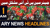 ARY News 1 AM Headlines 4th July | Chairmen PTI in trouble