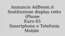 Sostituzione display rotto iPhone