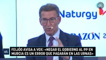 Feijóo avisa a Vox: «Negar el Gobierno al PP en Murcia es un error que pagarán en las urnas»