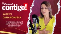 CATIA FONSECA REVELA TER SOFRIDO ASSÉDIO AOS 17 ANOS