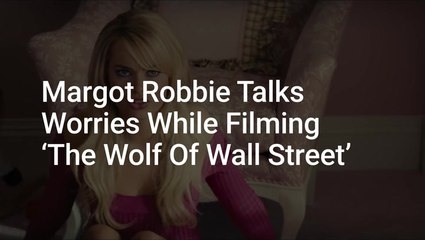 Download Video: Margot Robbie Recalls Her Infamous 'Wolf Of Wall Street' Scene And One Worry She Had About Filming With Leonardo DiCaprio