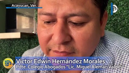 Abogados en Acayucan temen defenderse contra decisiones del gobierno