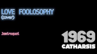 Love Foolosophy - Jamiroquai COVER