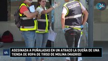 Asesinada a puñaladas en un atraco la dueña de una tienda de ropa de Tirso de Molina (Madrid)