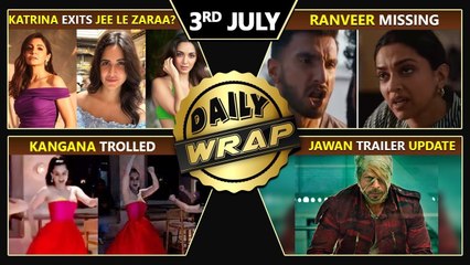 Katrina Exits Jee Le Zaraa? Ranveer Missing, Kangana TROLLED, Jawan Trailer Update | Top 10 News