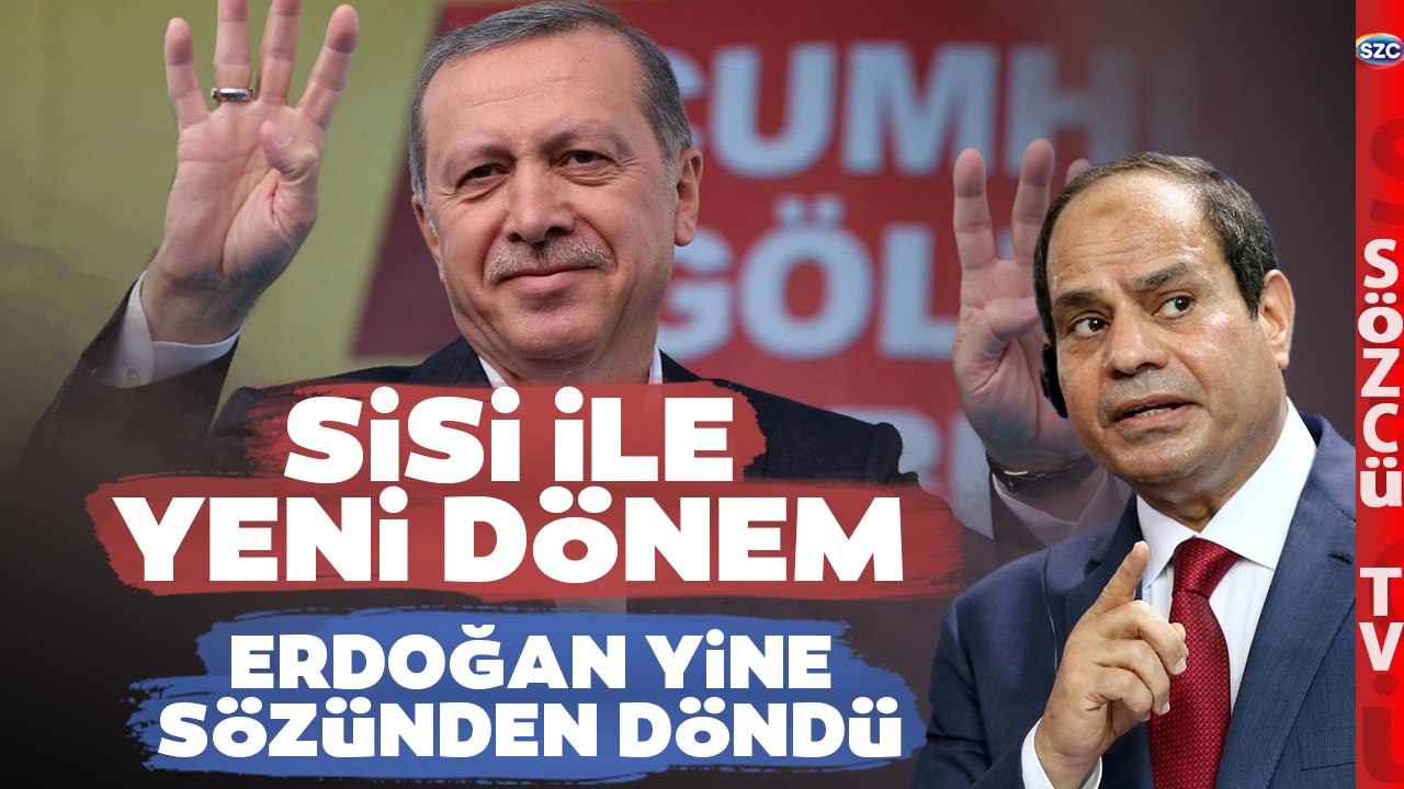 Rabia Gitti 'Darbeci' Sisi Ankara'ya Büyükelçi Atadı! Erdoğan'dan Mısır Hamlesi