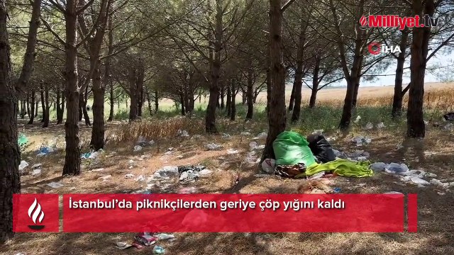 İstanbul’da piknikçilerden geriye çöp yığını kaldı!