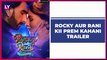 Alia Bhatt And Ranveer Singh's Rocky Aur Rani Kii Prem Kahaani Trailer Is Out!
