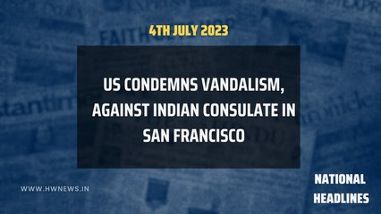 National Headlines: US condemns vandalism, against Indian consulate in San Francisco | Canada