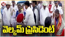 President Droupadi Murmu Receives Grand Welcome At Hakimpet Airport | KCR | V6 News