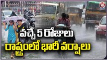 Heavy Rain Alert Telangana For Next 5 Days | Weather Report | V6 News